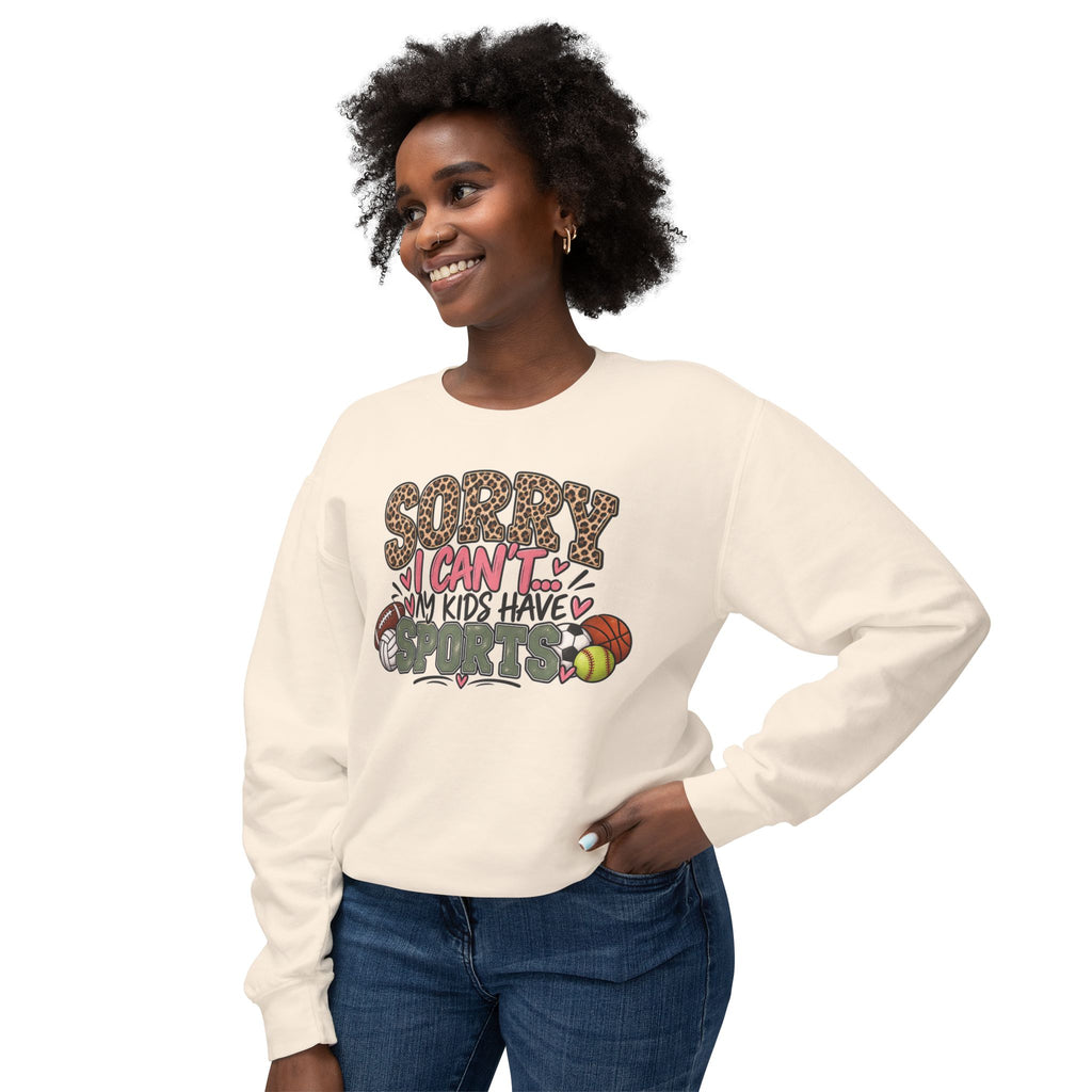 Sorry, I Can’t… My Kids Have Sports | Funny Sports Mom Crewneck Sweatshirt