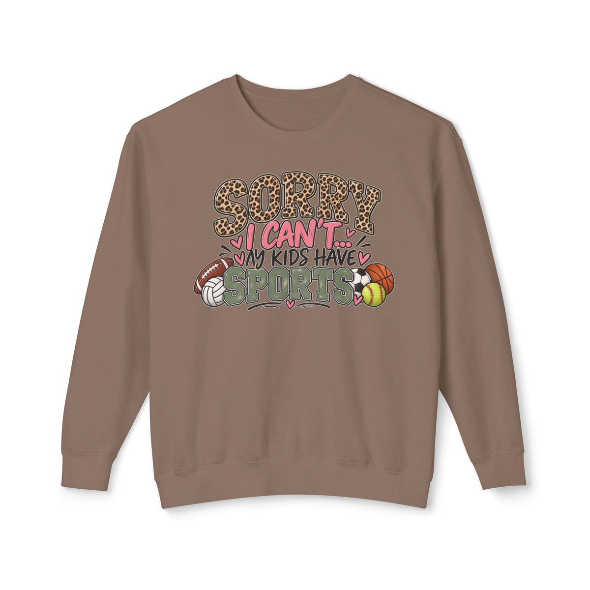 Sorry, I Can’t… My Kids Have Sports | Funny Sports Mom Crewneck Sweatshirt