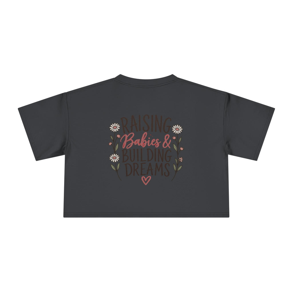 Women's Raising Babies & Building Dreams Crop Tee