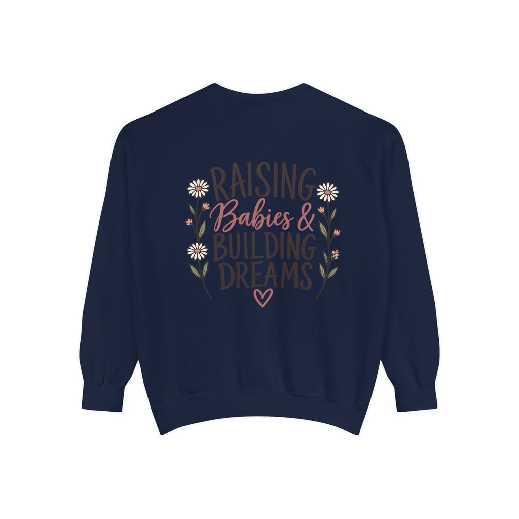 Raising Babies & Building Dreams Mama Crewneck Sweatshirt