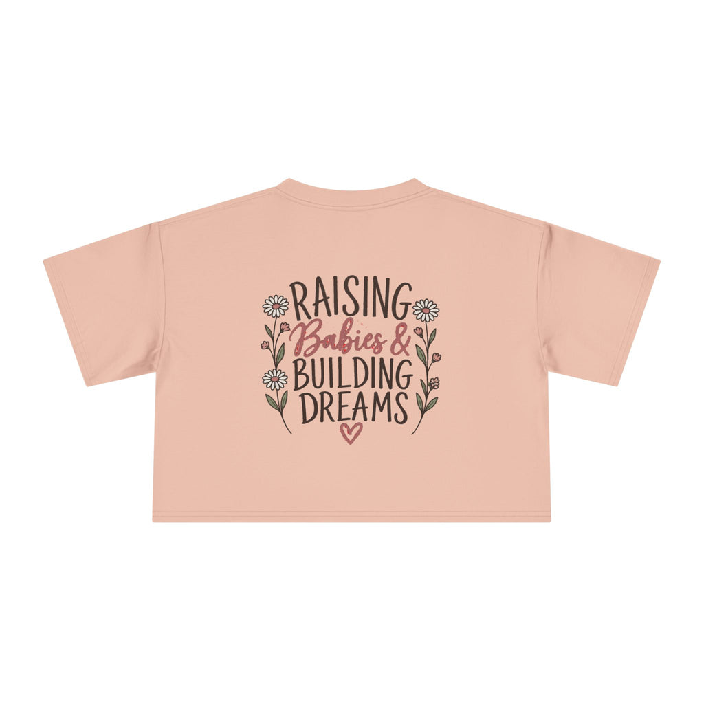 Women's Raising Babies & Building Dreams Crop Tee