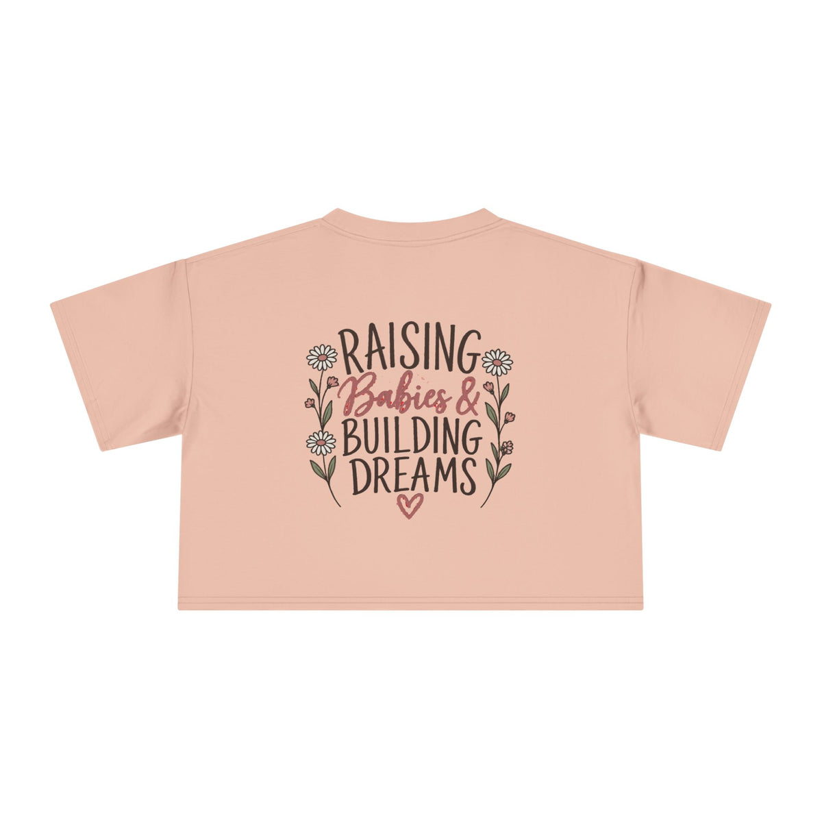 Women's Raising Babies & Building Dreams Crop Tee