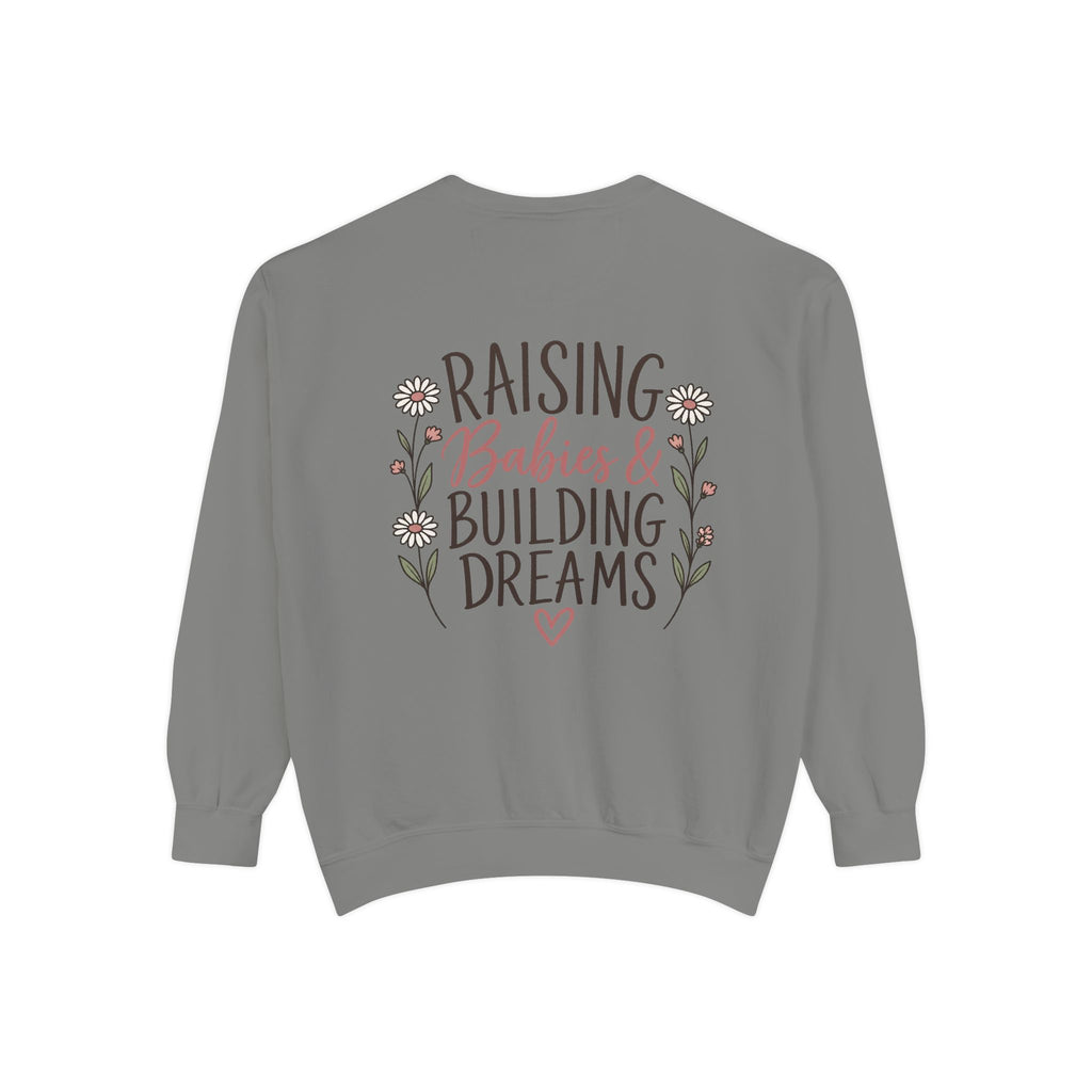 Raising Babies & Building Dreams Mama Crewneck Sweatshirt