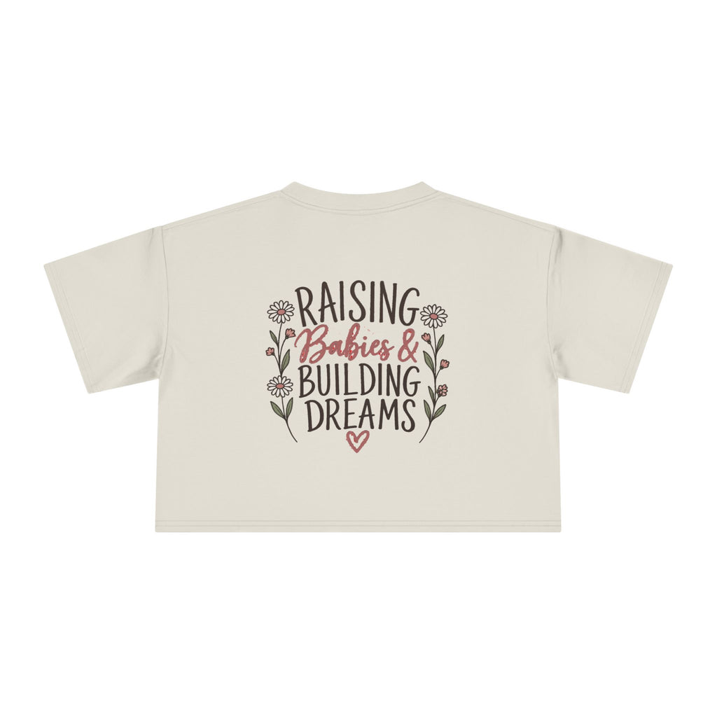 Women's Raising Babies & Building Dreams Crop Tee