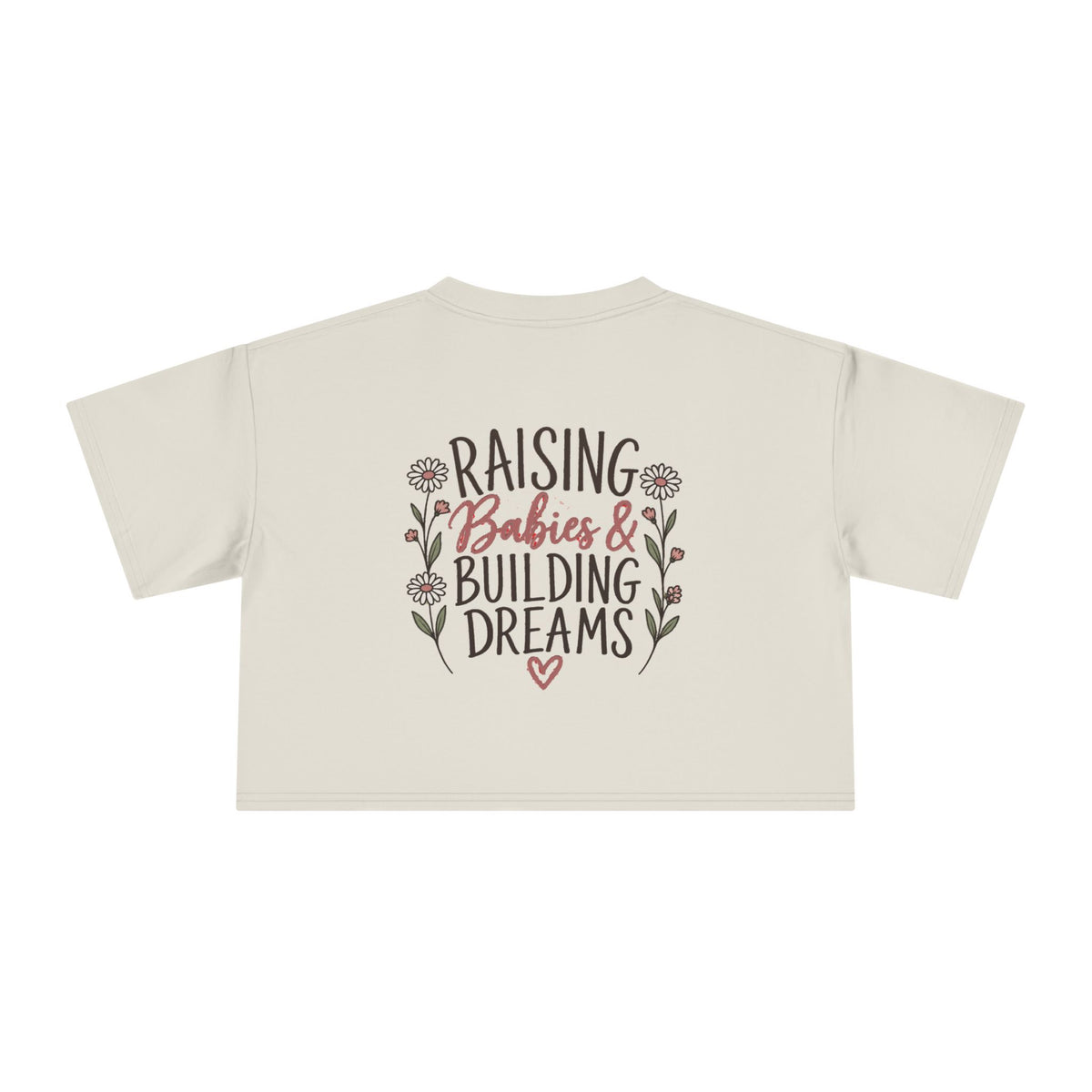 Women's Raising Babies & Building Dreams Crop Tee