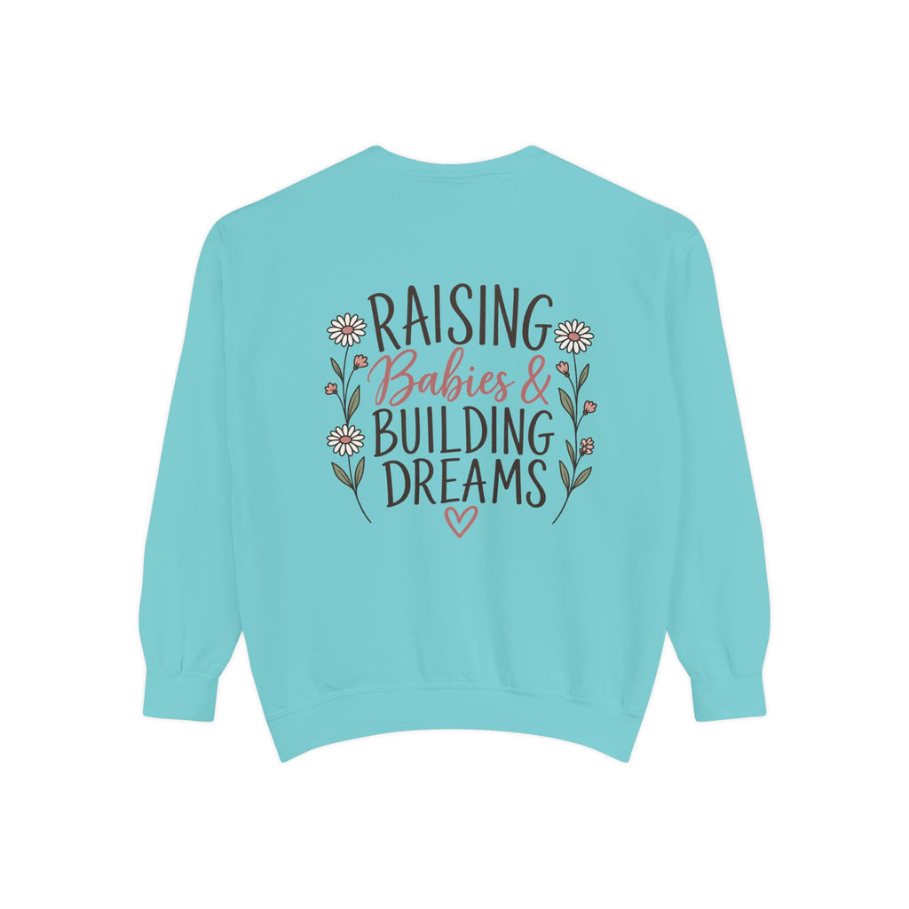 Raising Babies & Building Dreams Mama Crewneck Sweatshirt