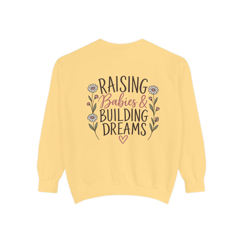 Raising Babies & Building Dreams Mama Crewneck Sweatshirt