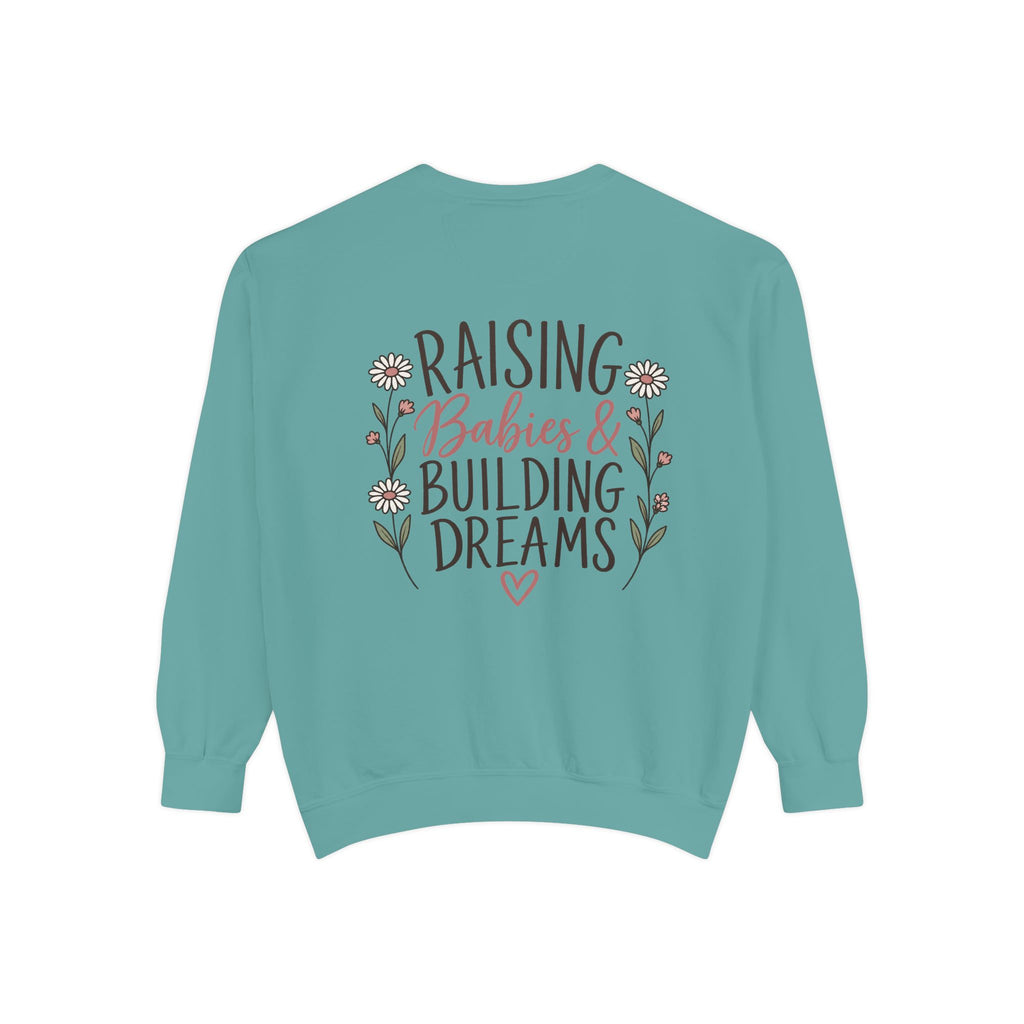 Raising Babies & Building Dreams Mama Crewneck Sweatshirt