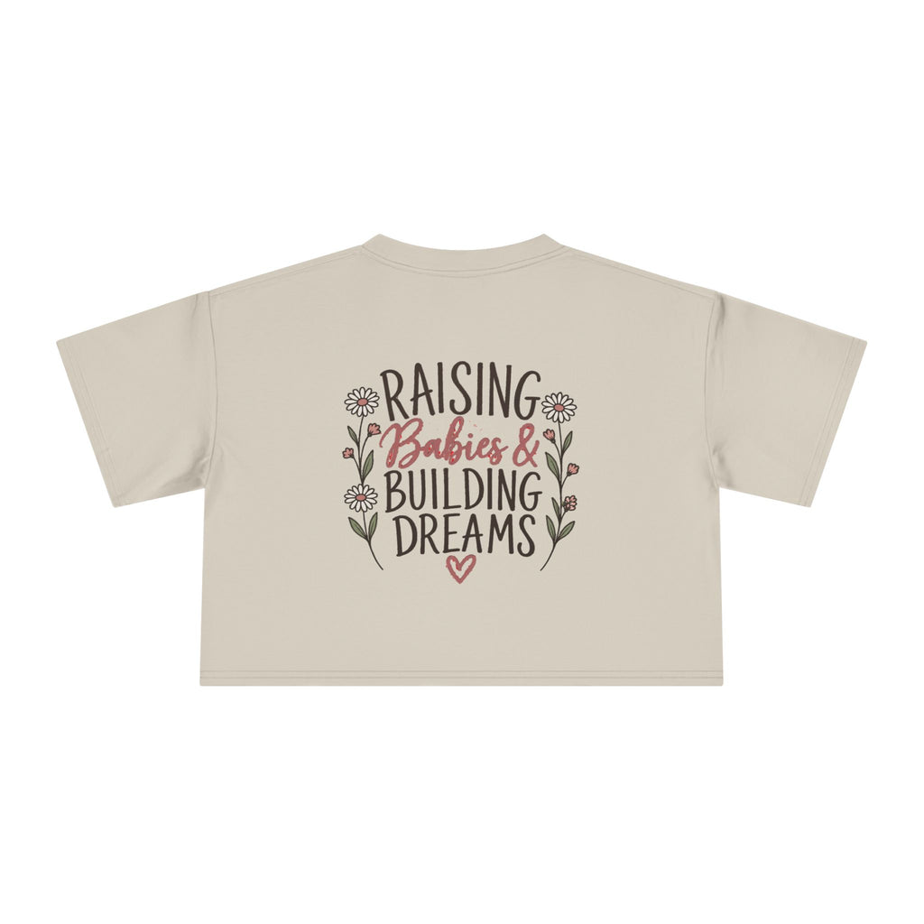 Women's Raising Babies & Building Dreams Crop Tee