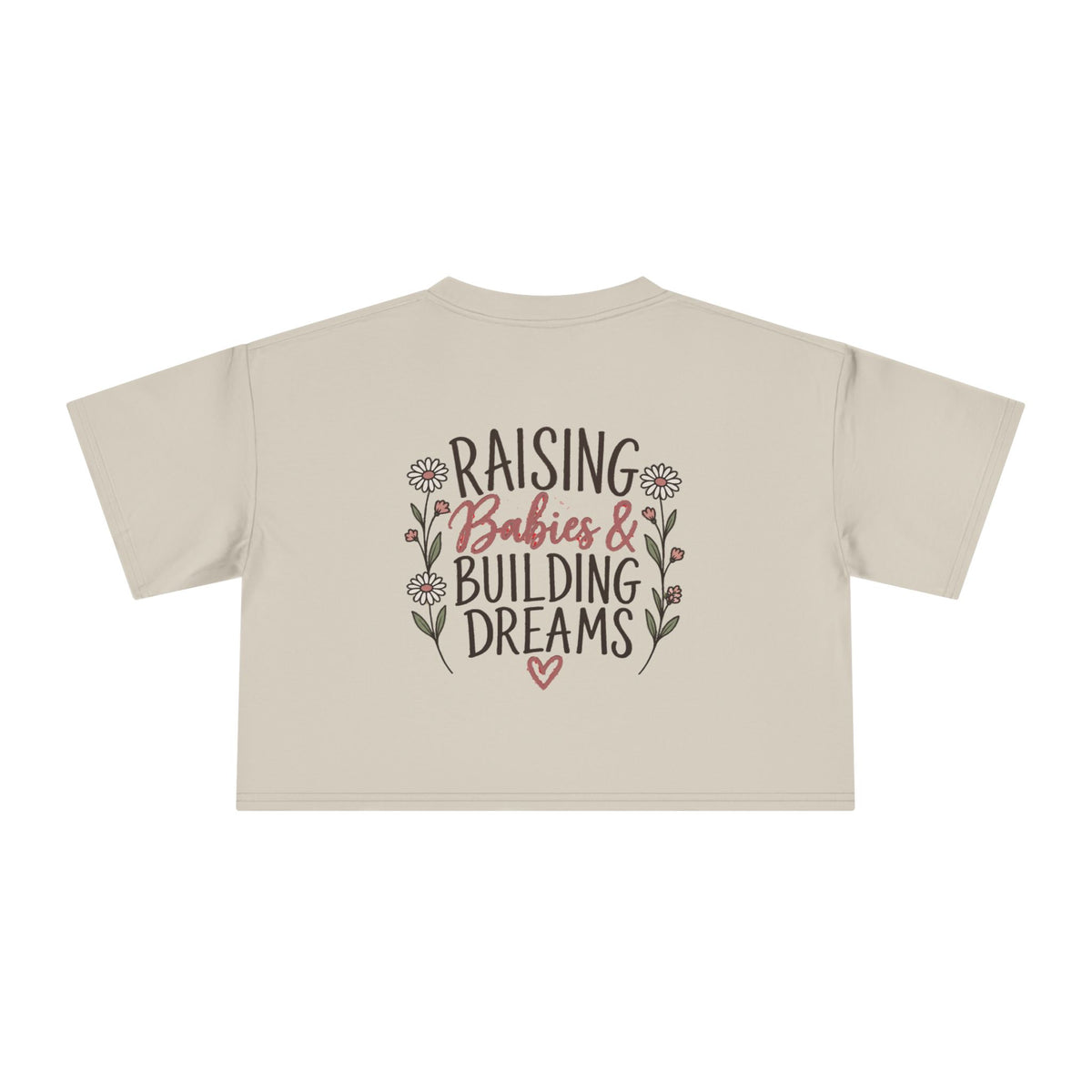 Women's Raising Babies & Building Dreams Crop Tee
