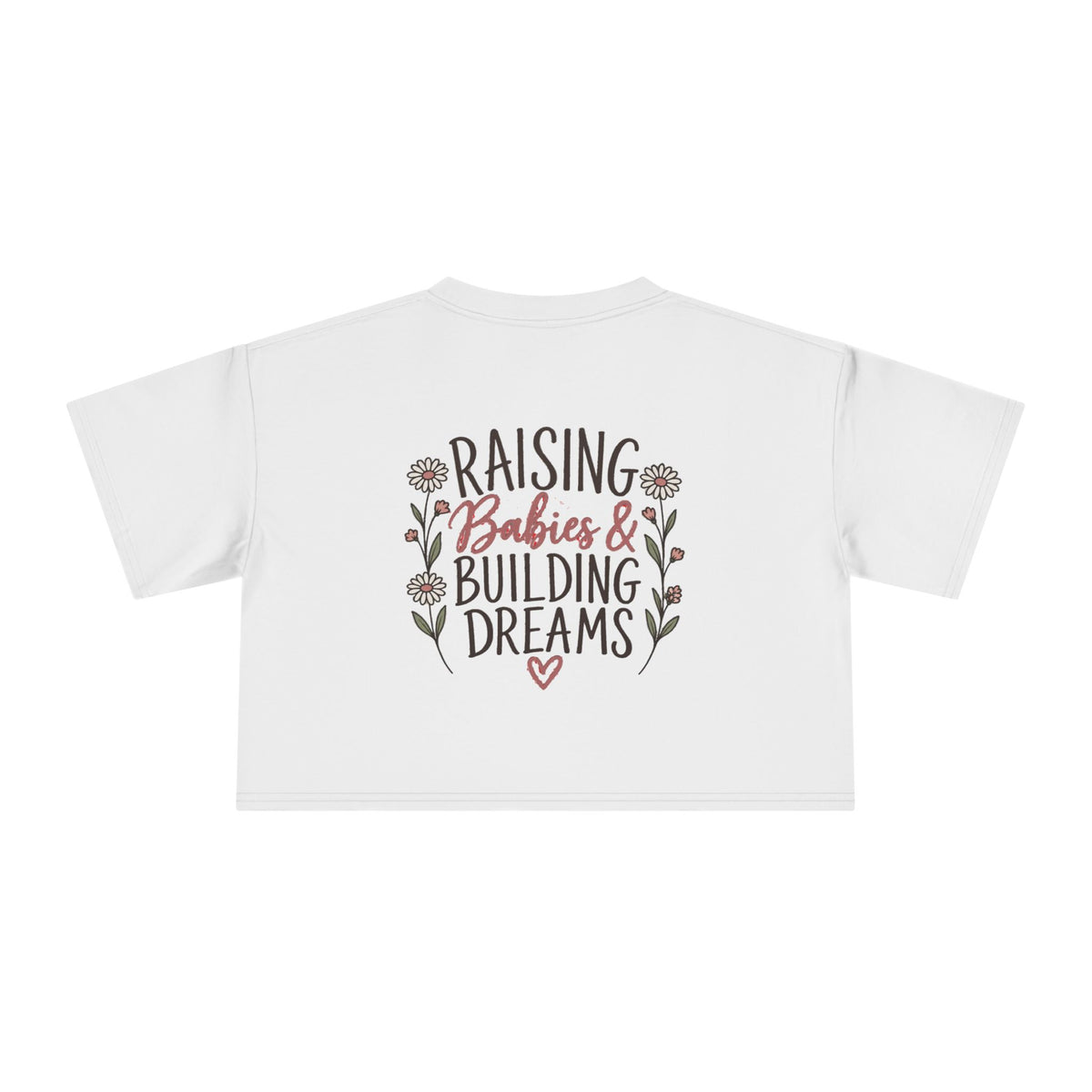 Women's Raising Babies & Building Dreams Crop Tee