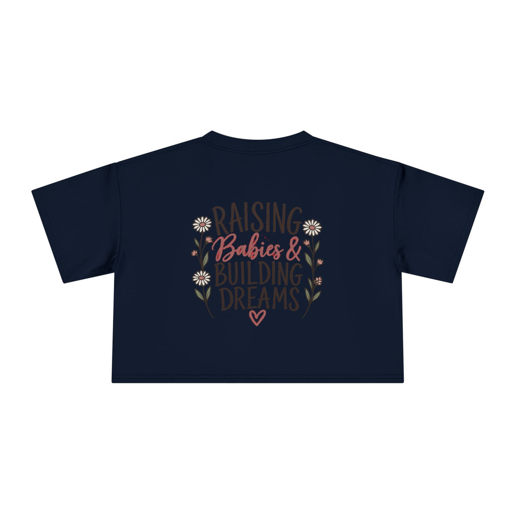 Women's Raising Babies & Building Dreams Crop Tee