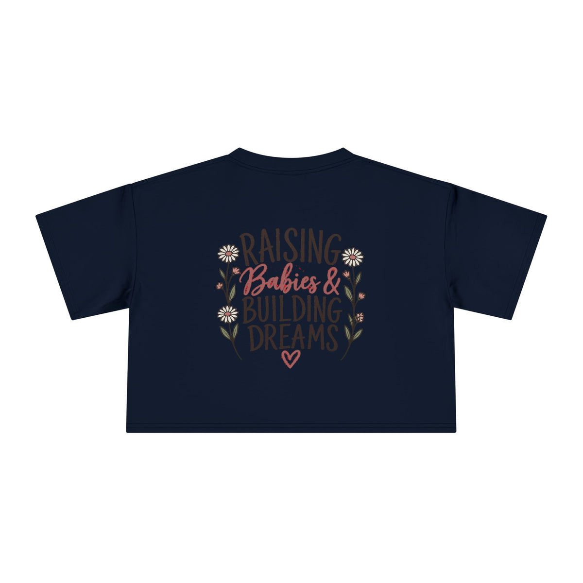 Women's Raising Babies & Building Dreams Crop Tee