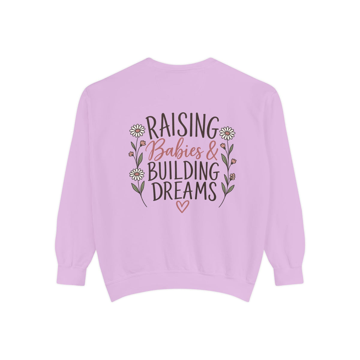 Raising Babies & Building Dreams Mama Crewneck Sweatshirt