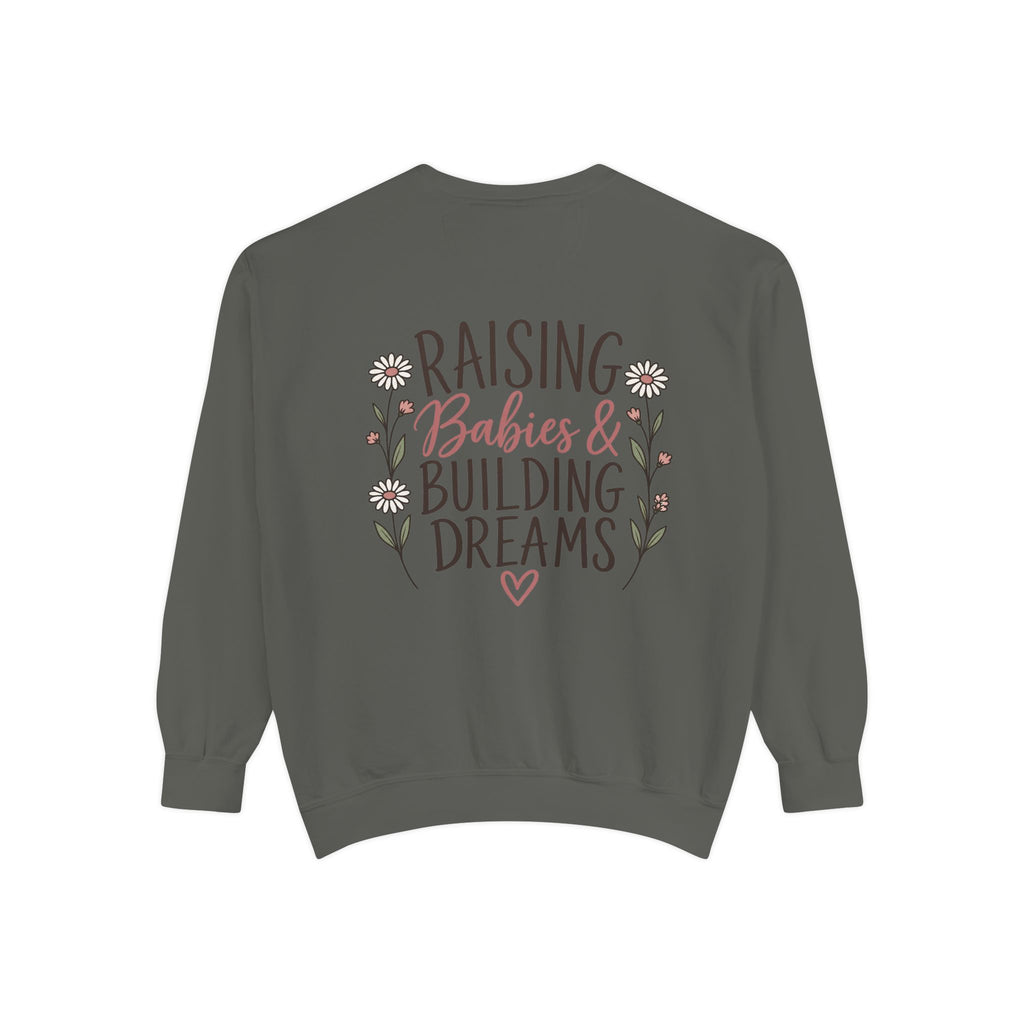 Raising Babies & Building Dreams Mama Crewneck Sweatshirt