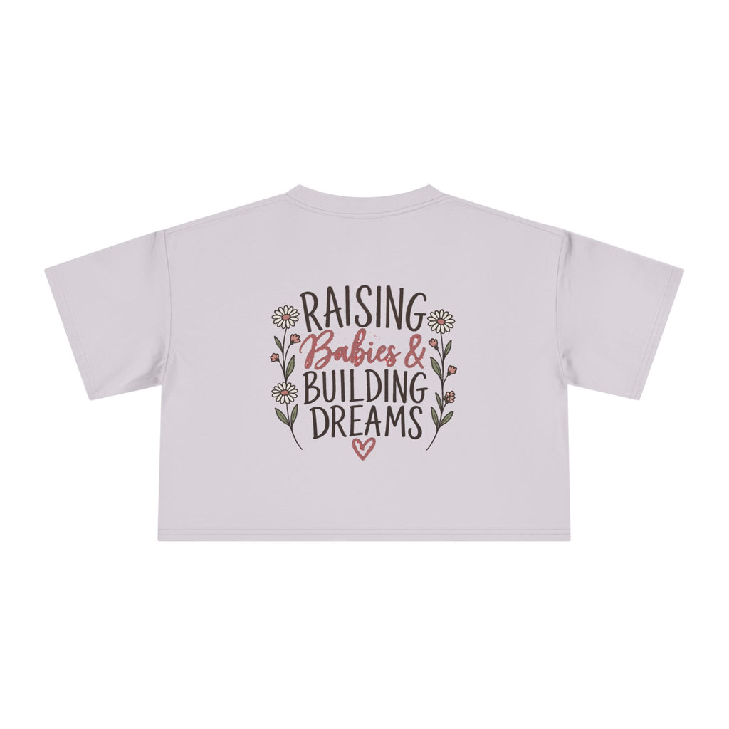 Women's Raising Babies & Building Dreams Crop Tee