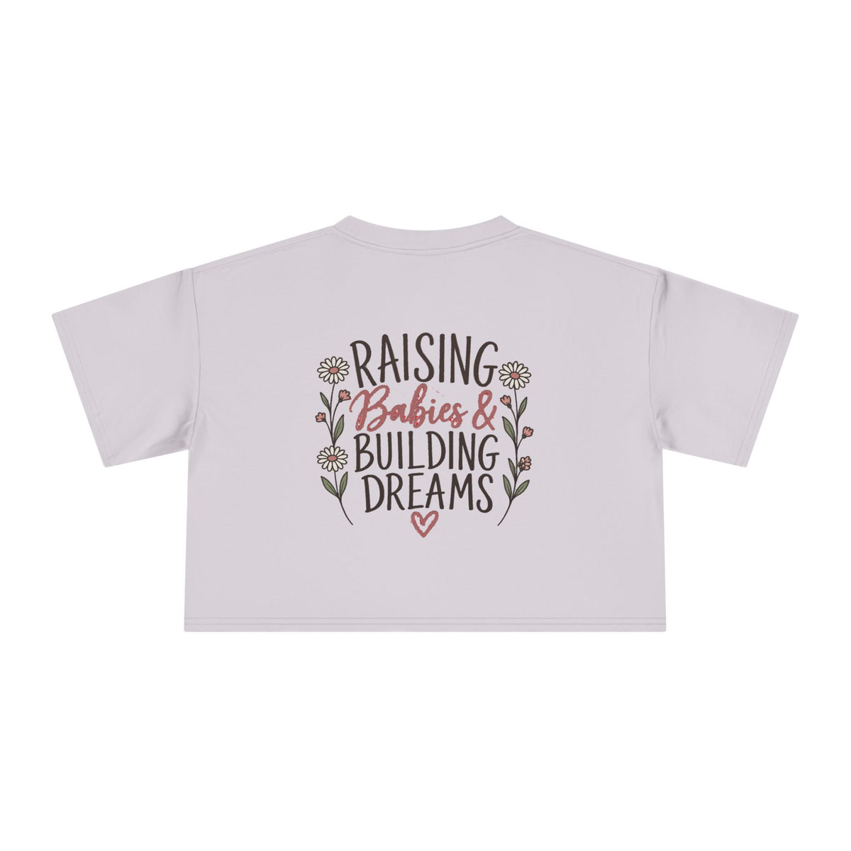Women's Raising Babies & Building Dreams Crop Tee