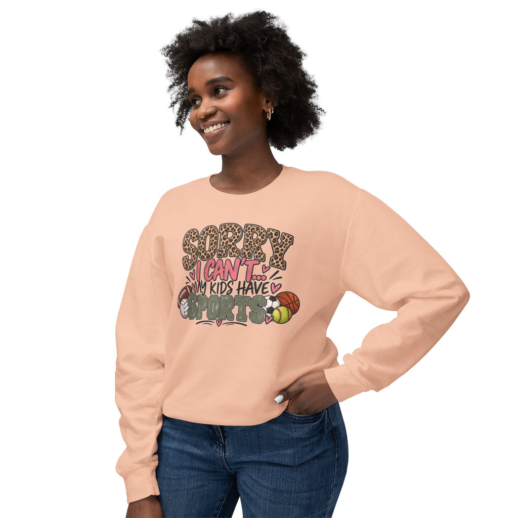 Sorry, I Can’t… My Kids Have Sports | Funny Sports Mom Crewneck Sweatshirt