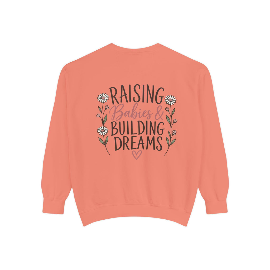 Raising Babies & Building Dreams Mama Crewneck Sweatshirt