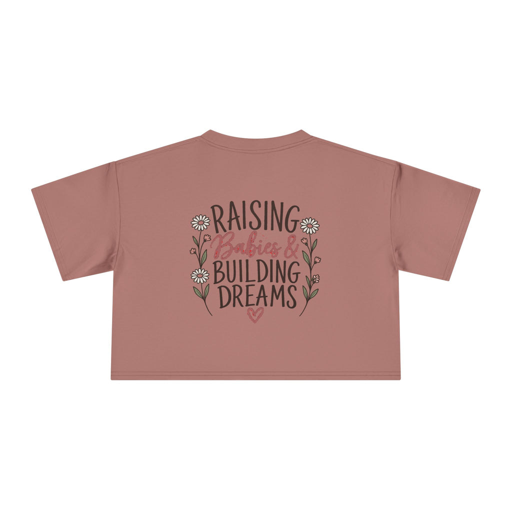 Women's Raising Babies & Building Dreams Crop Tee