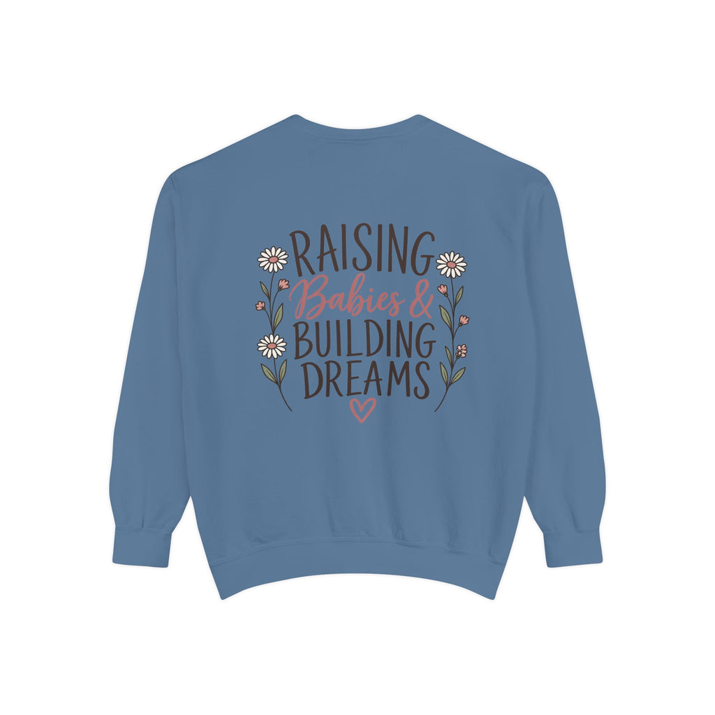 Raising Babies & Building Dreams Mama Crewneck Sweatshirt