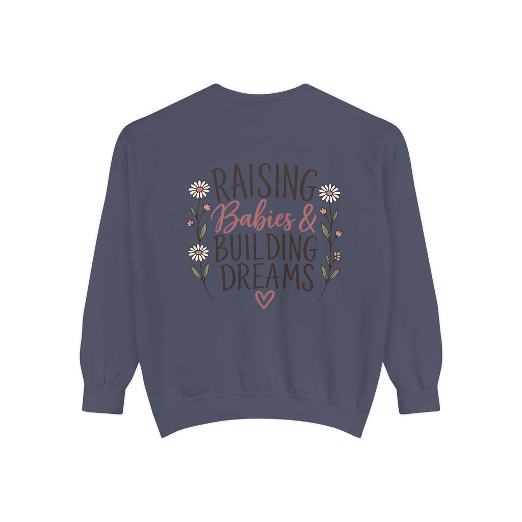 Raising Babies & Building Dreams Mama Crewneck Sweatshirt
