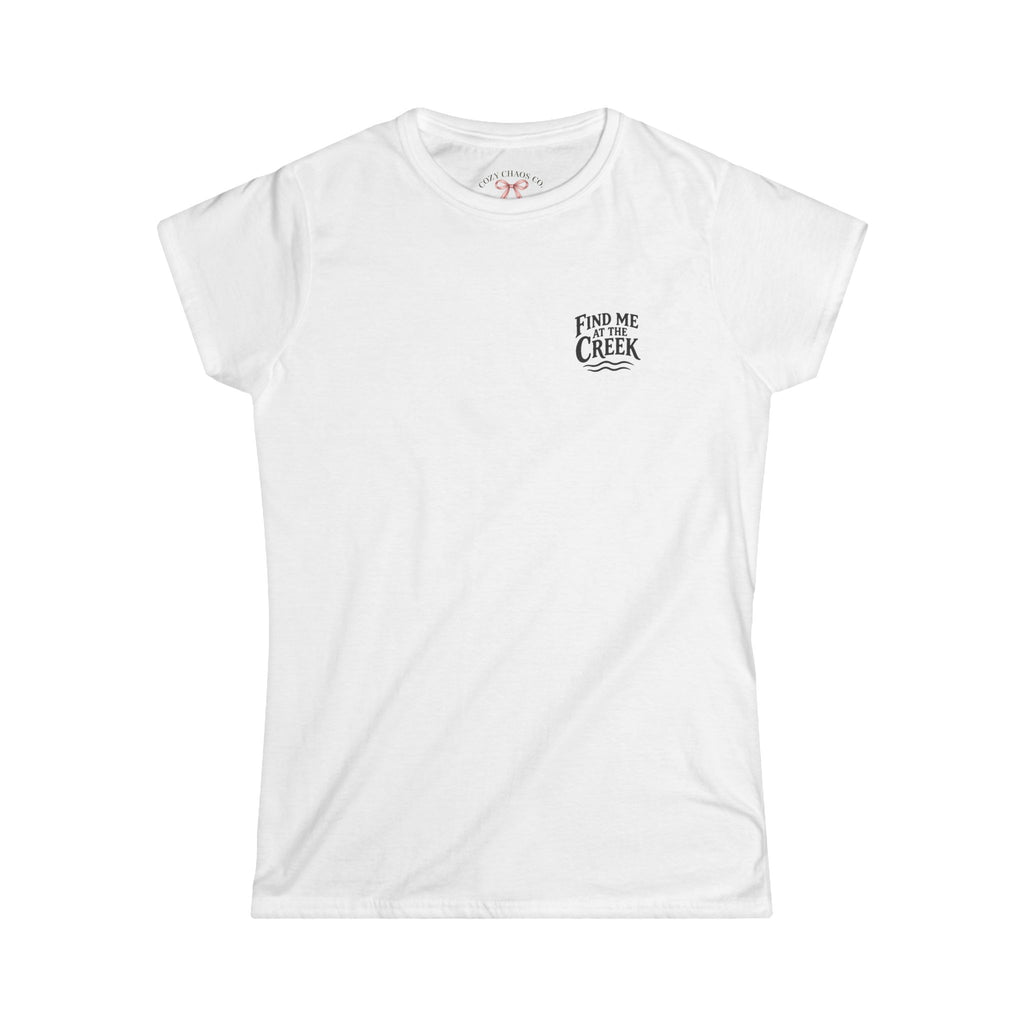 Find Me at the Creek – Women’s Fishing Tee | Cozy Chaos Co.