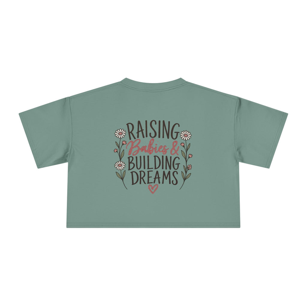 Women's Raising Babies & Building Dreams Crop Tee