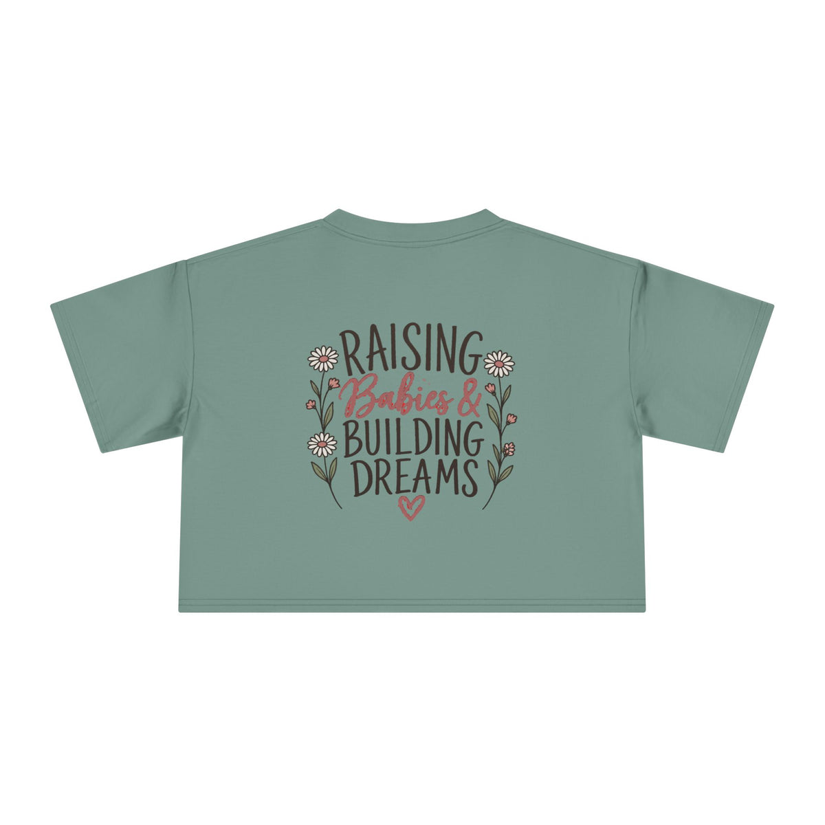 Women's Raising Babies & Building Dreams Crop Tee