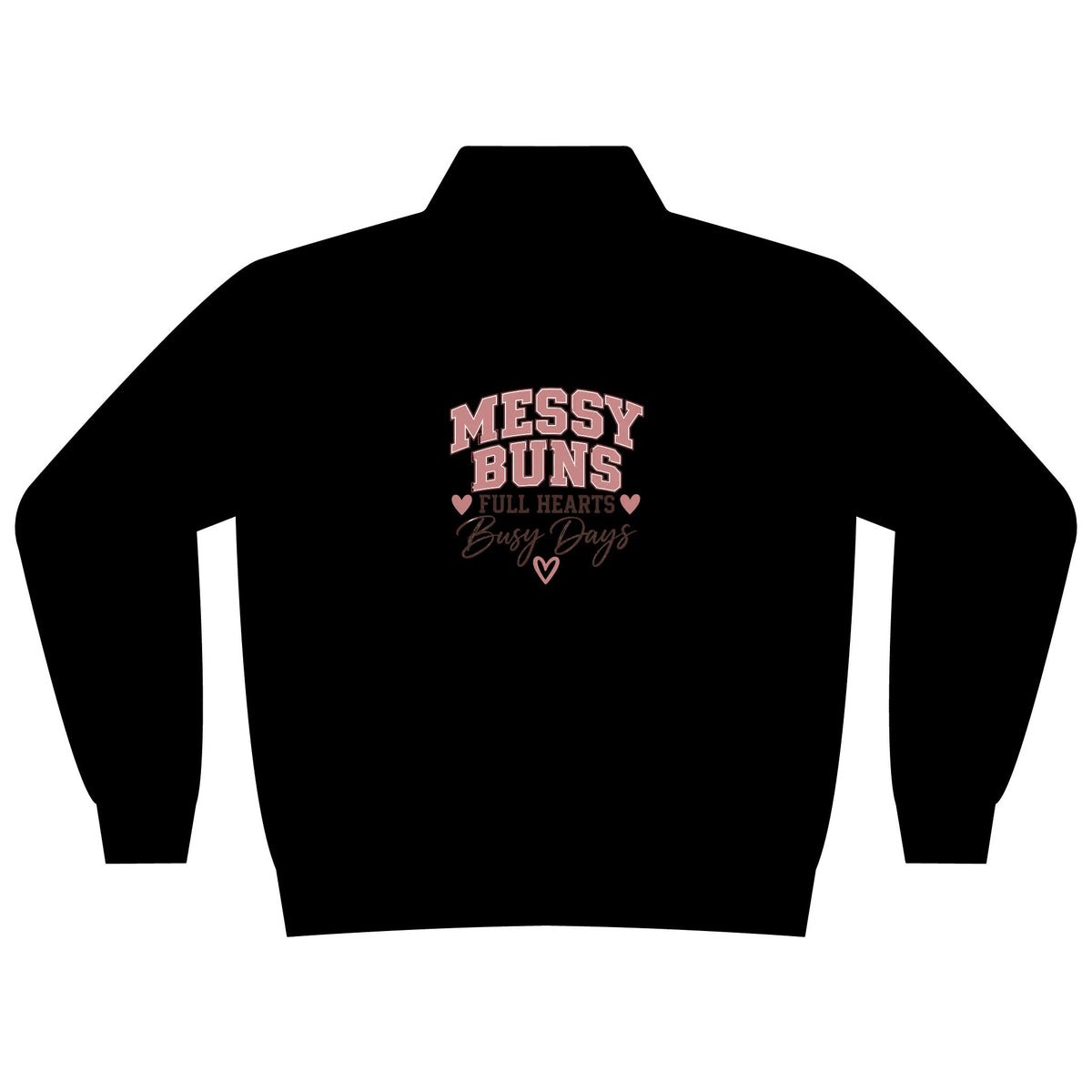 Messy Buns & Full Hearts Mama Quarter-Zip Pullover