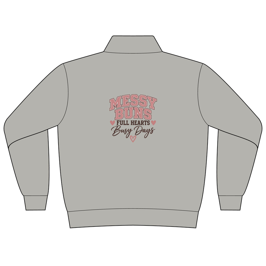 Messy Buns & Full Hearts Mama Quarter-Zip Pullover