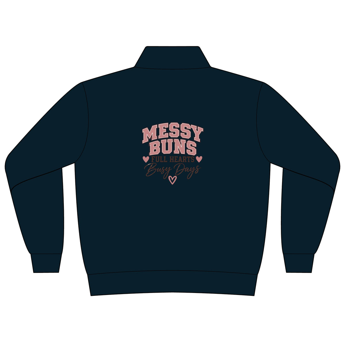 Messy Buns & Full Hearts Mama Quarter-Zip Pullover